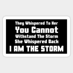 She Whispered Back I Am The Storm Black History Month Sticker